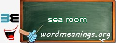 WordMeaning blackboard for sea room